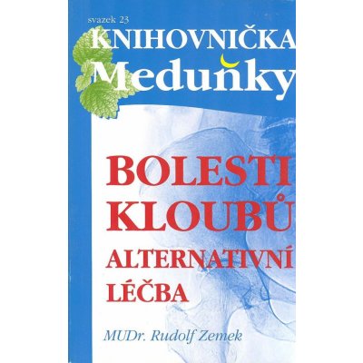 Bolesti kloubů alternativní léčba Rudolf Zemek – Zboží Mobilmania