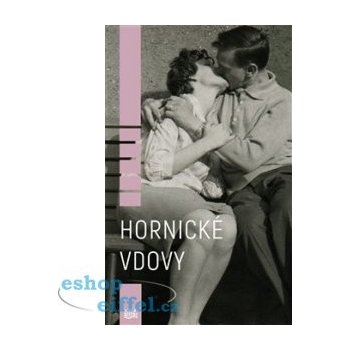 Hornické vdovy - Kamila Hladká