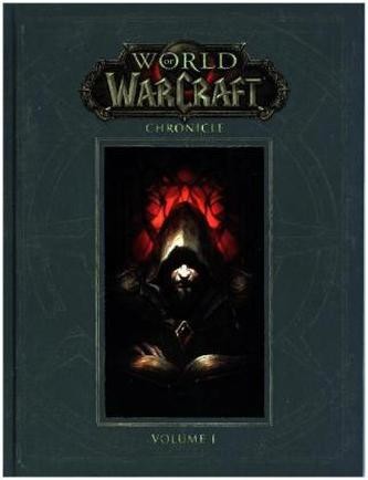 World of Warcraft: Chronicle Volume 1 - Blizzard Entertainment