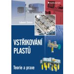 Vstřikování plastů - Lubomír Zeman – Zboží Mobilmania