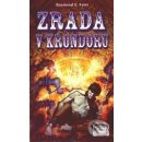 Odkaz Trhlinové války 1: Zrada v Krondoru - Raymond E. Feist