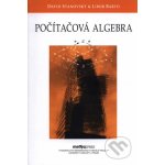 Počítačová algebra - David Stanovský, Libor Barto – Hledejceny.cz
