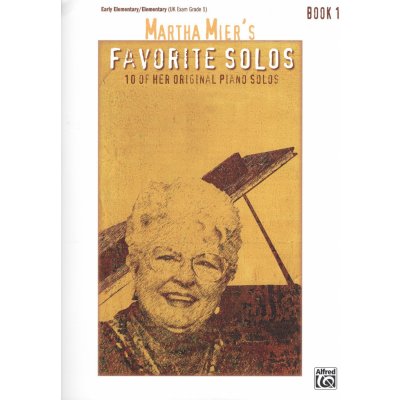 MARTHA MIER´S FAVORITE SOLOS book 1 / klavír – Hledejceny.cz