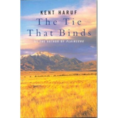 Kent Haruf: The Tie That Binds