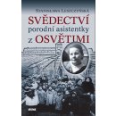 Svědectví porodní asistentky z Osvětimi - Leszczyńská Stanisława
