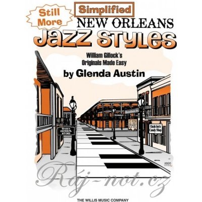 Simplified New Orleans Jazz Styles STILL MORE 5 jednoduchých skladeb pro klavír – Zboží Mobilmania