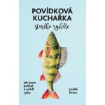 Došel karamel s.r.o. Jak jsem potkal a snědl ryby - Povídková kuchařka starého rybáře – Hledejceny.cz