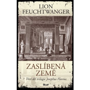 Feuchtwanger Lion: Zaslíbená země - 3. díl Kniha