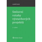 Smluvní vztahy výstavbových projektů - Lukáš Klee – Hledejceny.cz