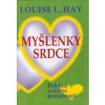 Myšlenky srdce - Louise L. Hay – Hledejceny.cz