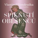 Spiknutí oběšenců - Vlastimil Vondruška – Hledejceny.cz