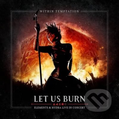 Let Us Burn - Elements & Hydra Live in Concert - Within Temptation CD
