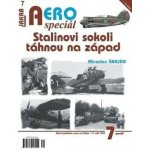 AEROspeciál 7 - Stalinovi sokoli táhnou na západ – Hledejceny.cz