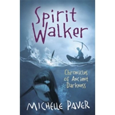 Spirit Walker - Michelle Paver – Zboží Mobilmania