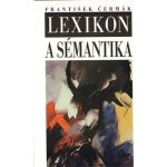Lexikon a sémantika - František Čermák – Hledejceny.cz