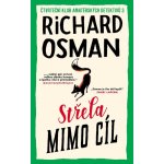 Střela mimo cíl - Čtvrteční klub amatérských detektivů 3 - Richard Osman – Hledejceny.cz