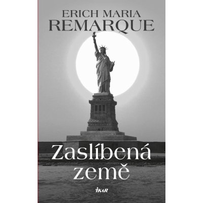 Zaslíbená země - Erich Maria Remarque – Hledejceny.cz