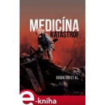Medicína katastrof - Robin Šin – Hledejceny.cz