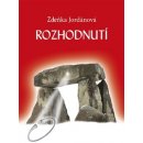 Rozhodnutí - Zdeňka Jordánová