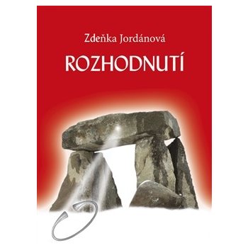 Rozhodnutí - Zdeňka Jordánová