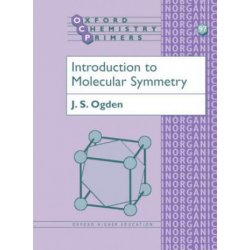 Introduction to Molecular Symmetry - J. Ogden