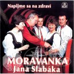 Moravanka - Napijme Sa CD – Hledejceny.cz