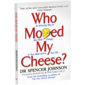 Who moved my cheese? Spencer Johnson
