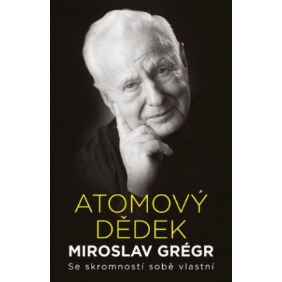 Atomový dědek Miroslav Grégr – Hledejceny.cz