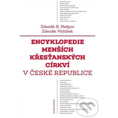 Encyklopedie menších křesťanských církví v České republice - Zdeněk Nešpor, Zdeněk Vojtíšek – Zboží Mobilmania