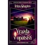 Vražda v opatství - Irina Shapiro – Hledejceny.cz