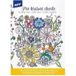 MFP Paper s.r.o. omalovánky antistresové Pro krásné chvíle 210x290 32s 5301018 – Zbozi.Blesk.cz