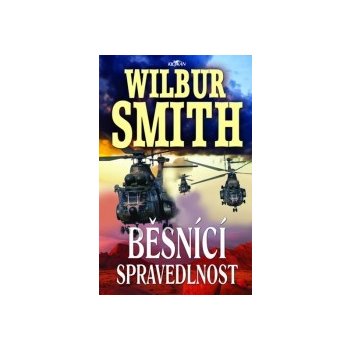 Běsnící spravedlnost Smith Wilbur