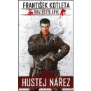 Hustej nářez. Bratrstvo krve - František Kotleta - Epocha