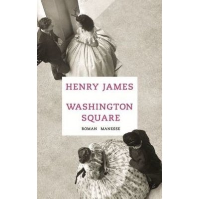 Washington Square, deutsche Ausgabe - Henry James
