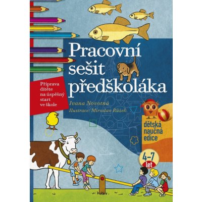 Pracovní sešit předškoláka - Ivana Novotná, Brožovaná