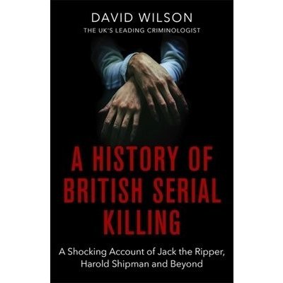 History Of British Serial Killing – Hledejceny.cz