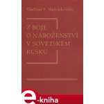 Z boje o náboženství v sovětském Rusku – Zbozi.Blesk.cz