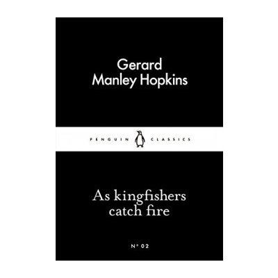 As Kingfishers Catch Fire Hopkins Gerard Manley