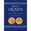 Kniha Dějiny proti pohanům - Paulus Orosius