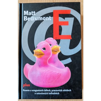 Matt Beaumont: Matt Be@umont: E