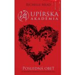 Posledná obeť - Richelle Mead – Hledejceny.cz