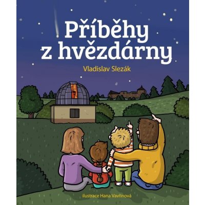 Příběhy z hvězdárny - Vladislav Slezák