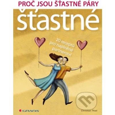 Proč jsou šťastné páry šťastné - Christian Thiel