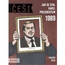 Češi 1989 - Jak se stal Havel prezidentem - Pavel Kosatík, Vojta Šeda
