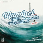 Mumínci: Tatínek a moře - Tove Janssonová – Zbozi.Blesk.cz