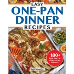 Easy One-Dish Dinner Recipes: Delicious, Time-Saving Meals to Make in Just One Pot, Sheet Pan, Skillet, Dutch Oven, and More Garcia GabriellePaperback – Hledejceny.cz