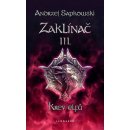 Zaklínač III: Krev elfů - Andrzej Sapkowski