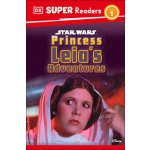 DK Super Readers Level 1 Star Wars Princess Leia's Adventures – Sleviste.cz