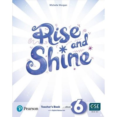 Rise and Shine Level 6 Teacher's Book with Pupil's eBook, Activity eBook, Presentation Tool, Online Practice and Digital Resources – Zbozi.Blesk.cz