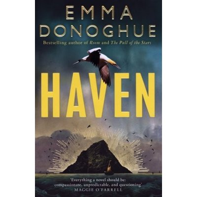 Haven: From the Sunday Times bestselling author of Room - Emma Donoghue